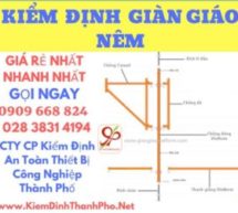 Hình ảnh kiểm định giàn giáo nêm