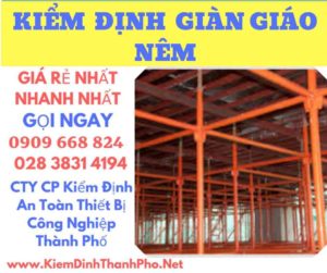 hình ảnh kiểm định giàn giáo nêm