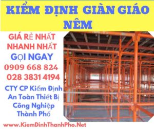 hình ảnh kiểm định giàn giáo nêm