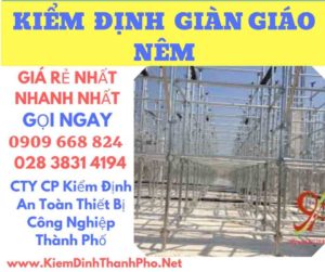 hình ảnh kiểm định giàn giáo nêmhình ảnh kiểm định giàn giáo nêm