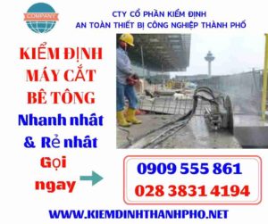 Hình ảnh kiểm định máy cắt bê tông