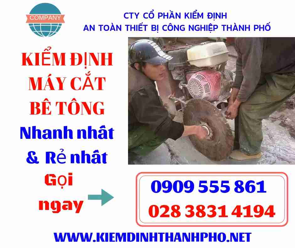 Hình ảnh kiểm định máy cắt bê tông