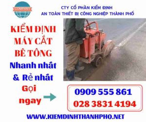 Hình ảnh kiểm định máy cắt bê tông