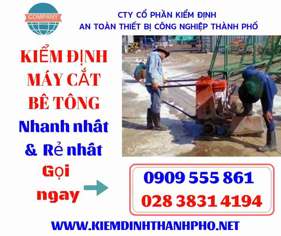 Hình ảnh kiểm định máy cắt bê tông