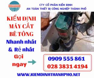 Hình ảnh kiểm định máy cắt bê tông