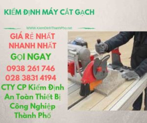 hình ảnh kiểm định máy cắt gạch