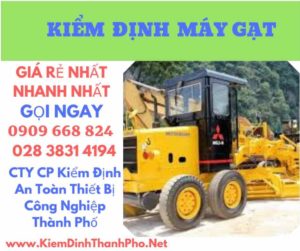 Hình ảnh kiểm định máy gạt