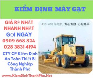 Hình ảnh kiểm định máy gạt