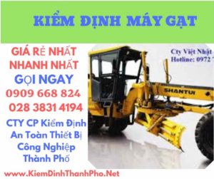 Hình ảnh kiểm định máy gạt