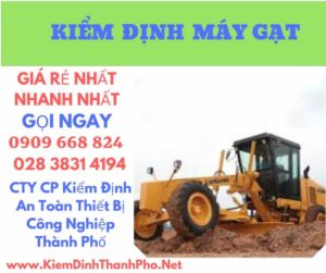 Hình ảnh kiểm định máy gạt