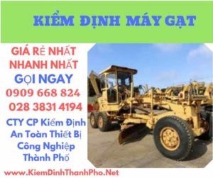 Hình ảnh kiểm định máy gạt