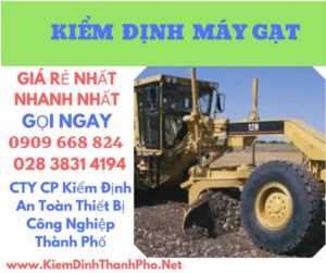 Hình ảnh kiểm định máy gạt