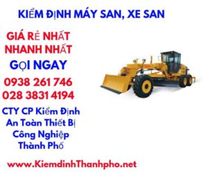 hình ảnh kiểm định máy san,xe san