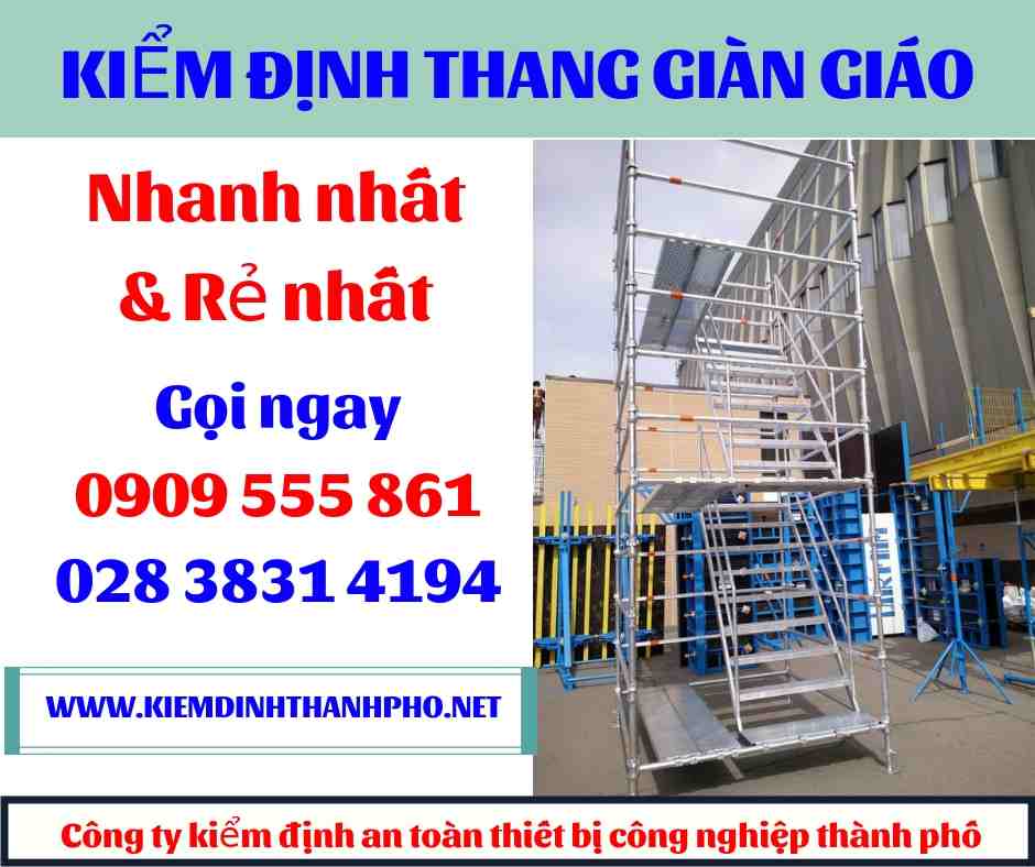 Hình ảnh kiểm định thang giàn giáo